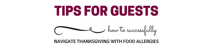 Tips for Guests - How to survive thanksgiving with food allergies