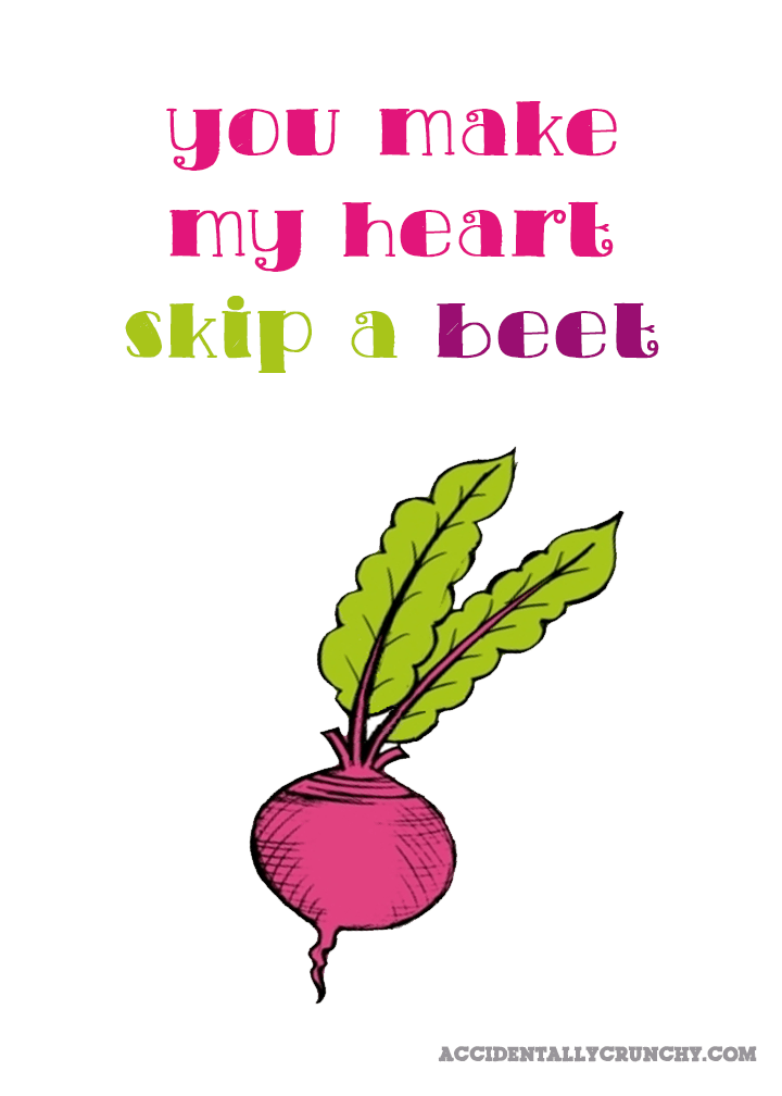 Free downloadable valentine printables - say I love you with a food pun "You make my heart skip a beet" | download the whole set from accidentallycrunchy.com